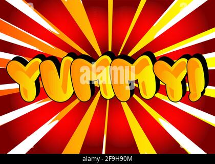 Yummy! Comic book style text. Delicious food and tasty snack, satisfaction experience related words, on colorful background. Cartoon vector illustrati Stock Vector