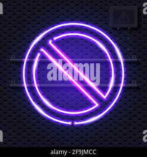 Glowing neon lamp no symbol. Prohibition sign. Forbidden round sign. Electric wall background. Vector illustration isolated on white. Stock Vector