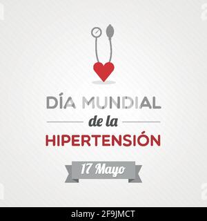 World Hypertension Day in Spanish. May 17. Vector illustration, flat design Stock Vector
