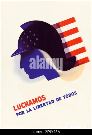 We fight, for the freedom of all (Luchamos por la libertad de todos), South America and American, WW2 OCIAA propaganda poster, 1942-1945 Stock Photo