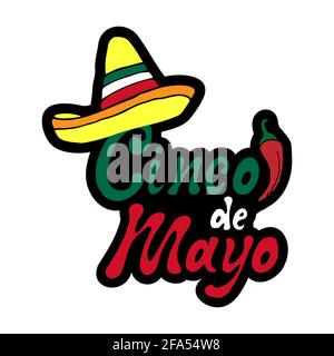 Cinco de mayo sticker. Handwritten lettering phrase design in colors mexican flag (red, white, green) with hand draw color doodles sombrero and pepper Stock Vector
