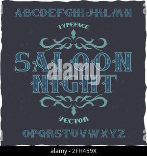 Vintage label font name Saloon Night. Good to use in any retro style labels. Stock Vector