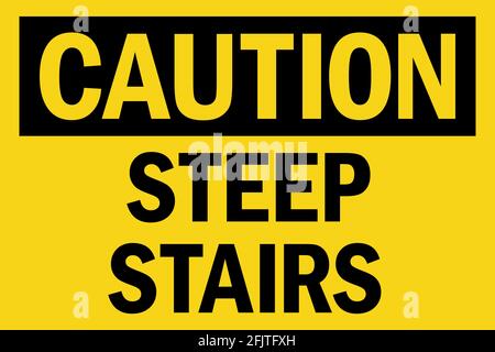 Caution steep stairs sign. Black on yellow background. Safety signs and symbols. Stock Vector
