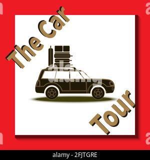 World trip around. Car is traveling with luggage on roof. Text - The Car Tour. Flat style vector illustration. Auto travel concept. Tourism and travel Stock Vector