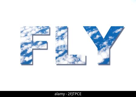 Inscription Fly made with clouds and sky view from airplane window. Abstract blue texture. Text for your design Stock Photo