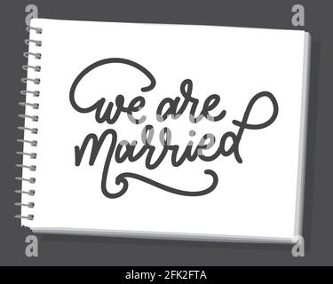 We are married hand lettering with swirl art on white background. Hand drawn phrase on sketchbook. Vector print illustration.  Stock Vector