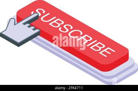 Click subscribe icon. Isometric of Click subscribe vector icon for web design isolated on white background Stock Vector