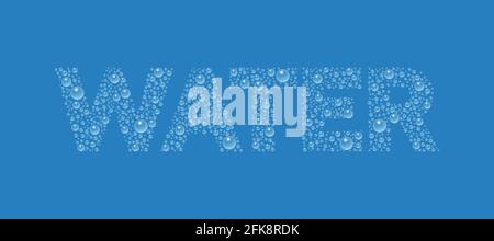 Text from droplets texture. Word Water. Vector realistic water drops condensed on blue background. Rain droplets without shadows for transparent surfa Stock Vector