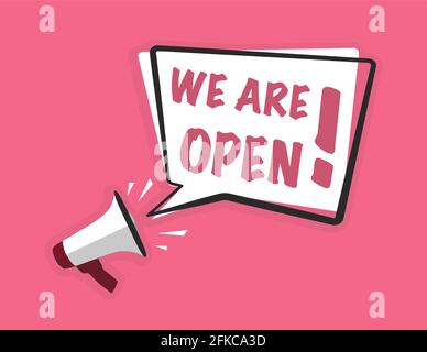 megaphone and text WE ARE OPEN in speech bubble vector illustration Stock Vector