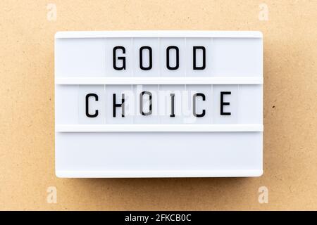 Light box with word good choice on wood background Stock Photo