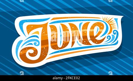 Vector logo for June, decorative cut paper badge with curly calligraphic font, illustration of art design wave and cartoon sun, summertime concept wit Stock Vector