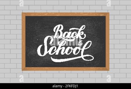 Chalkboard with wood frame on brick wall of classroom. Back to school calligraphy hand lettering. Vector template for typography poster, logo design, Stock Vector