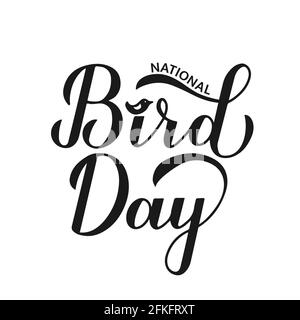 National Bird Day calligraphy hand lettering isolated on white background. Greeting card for bird lovers. Easy to edit vector template for logo design Stock Vector