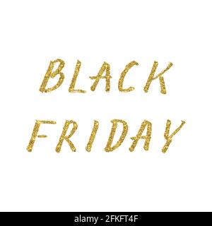 Black Friday hand written with brush. Gold glitter lettering. Grunge drawing isolated on white background. Seasonal sale banner. Easy to edit template Stock Vector