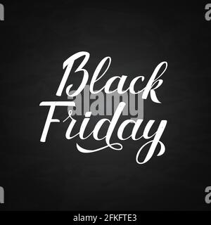 Black Friday calligraphy lettering with brush on chalkboard. Hand written sale banner. Grunge poster for promotion and advertising. Vector illustratio Stock Vector