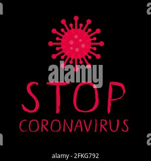 Stop Coronavirus brush lettering on black background. Novel Corona virus covid-19 pandemic. Vector template for typography poster, banner, flyer, etc. Stock Vector