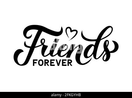 Friends forever calligraphy hand lettering isolated on white. Friendship Day inspirational quote. Vector template for greeting card, typography poster Stock Vector