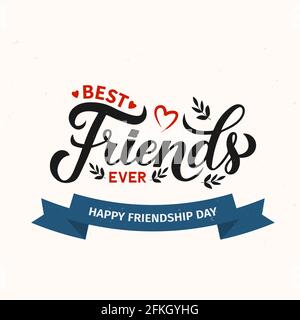 Best Friends Ever calligraphy hand lettering. Friendship Day inspirational quote. Vector template for greeting card, typography poster, banner, flyer, Stock Vector
