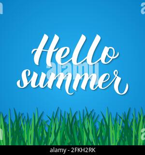 Hello summer calligraphy hand lettering on blue background with green grass. Inspirational seasonal quote typography poster. Vector illustration. Easy Stock Vector