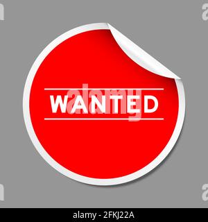 Red color peel sticker label with word wanted on gray background Stock Vector