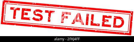 Grunge red test failed word sqaure rubber seal stamp on white background Stock Vector