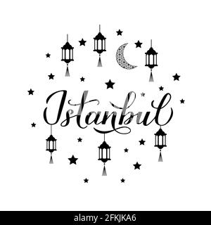 Istanbul calligraphy hand lettering with lanterns, stars and moon. Easy to edit vector template for logo design, travel agencies, souvenir products, p Stock Vector