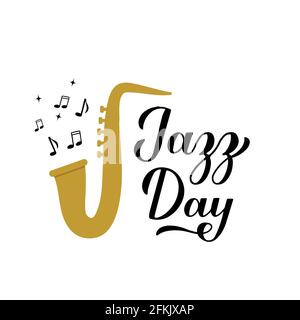 Jazz Day calligraphy hand lettering with saxophone isolated on white. Annual holiday on April 30. Vector template for typography poster, banner, flyer Stock Vector