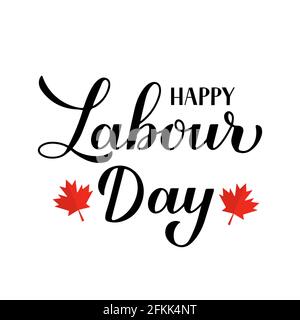Happy Labour Day calligraphy hand lettering isolated on white. Holiday in Canada  typography poster. Vector template for banner, flyer, greeting card Stock  Vector Image & Art - Alamy