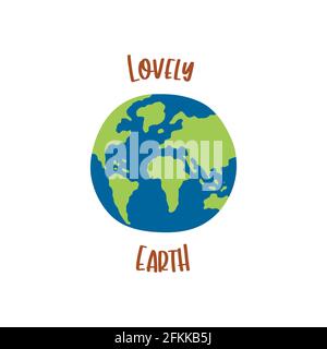 Planet Earth with inscription Lovely Earth. Colorful vector isolated hand drawn illustration. Card. Earth Hour Stock Vector