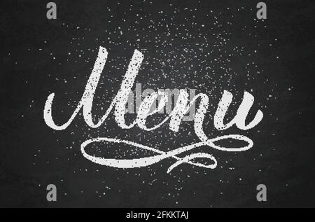 Menu hand written word on chalkboard background.. Calligraphy chalk lettering. Grunge vector illustration. Easy to edit template for caf , bar, restau Stock Vector