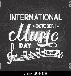 International Music Day lettering on chalkboard background. Easy to edit vector template for typography poster, banner, flyer, etc. Stock Vector
