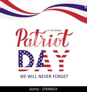 11th September We Will Never Forget lettering. Patriot Day vector illustration. Easy to edit template for banner, typography poster, flyer, sign, post Stock Vector