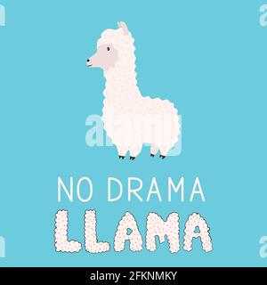 No drama llama. Cute cartoon alpaca and hand drawn lettering. Funny character fluffy alpaca. Motivational or inspirational quote typography poster. Ve Stock Vector