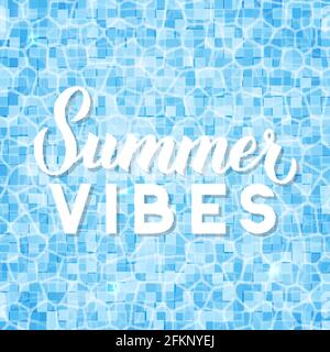 Summer vibes modern calligraphy lettering on blue swimming pool ripple water background. Inspirational quote typography poster. Easy to edit vector te Stock Vector