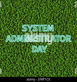 System Administrator Appreciation Day neon banner. SysAdmin day concept. Green binary code background. Vector template for websites, mobile apps, and Stock Vector