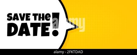 Speech bubble banner with save the date text. Pop art retro comic style. Loudspeaker. For business, marketing and advertising. Vector on isolated back Stock Vector