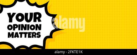 Your opinion matter speech bubble banner. Pop art retro comic style. For business, marketing and advertising. Vector on isolated background. EPS 10 Stock Vector
