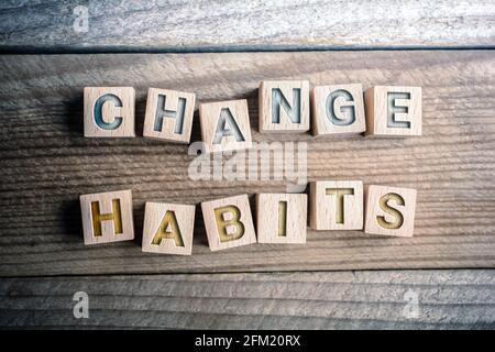 Change Habits Written On Blocks On A Wooden Board Stock Photo