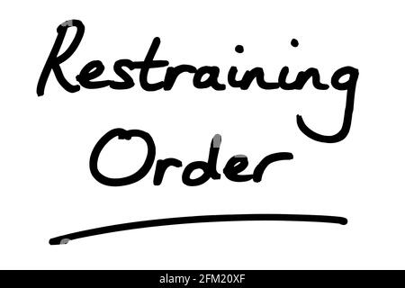 Restraining Order, handwritten on a white background. Stock Photo