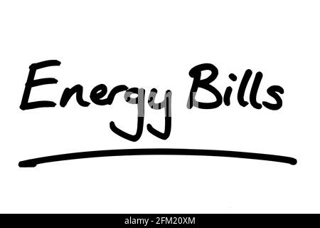 Energy Bills, handwritten on a white background. Stock Photo