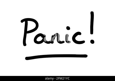 Panic! handwritten on a white background. Stock Photo