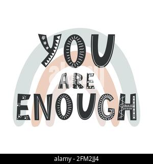 You are enough, positive inspirational quote on rainbow background, hand-drawn lettering in Scandinavian style. Vector illustration isolated in white Stock Vector