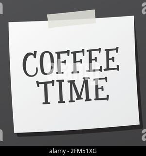 Hand lettering phrase coffee time on sticky note. Handwriting phrase. Vector print illustration Stock Vector