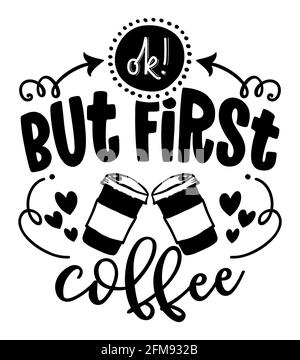 Ok, but first Coffee - lovely Concept with take away coffee cups and hearts. Good for t-shirts, textiles, gifts, morning sets, coffee to go glasses, r Stock Vector