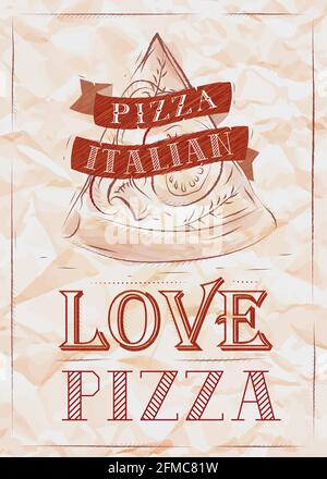 Poster with pizza and a slice of pizza with the inscription Italian pizza, love pizza stylized drawing of a pen on a crumpled paper in red retro style Stock Vector