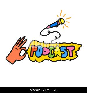 Podcast logo in doodle comic style. Hand holds a bubble balloon with the word podcast and with microphone. Bright modern cartoon logo. For podcasting, Stock Vector