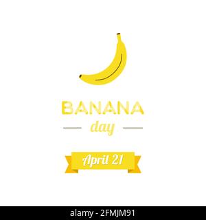 Banana Day. April 21. Vector illustration, flat design Stock Vector