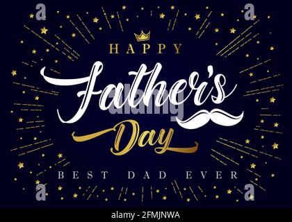 Happy Fathers Day, Best Dad ever calligraphy poster. Father's day sale promotion typography banner with crown, mustache and golden beams. Vector illus Stock Vector