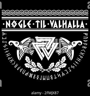 Valknut ancient pagan Nordic Germanic symbol, ancient Scandinavian runes, Viking slogan - The keys to Valhalla, oak leaves and two ravens Stock Vector
