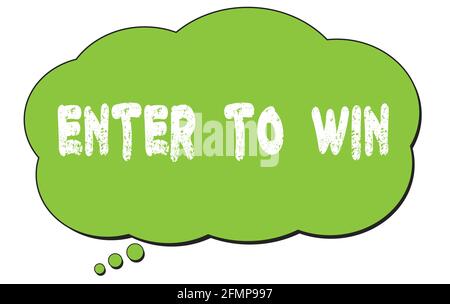 ENTER  TO  WIN text written on a green thought cloud bubble. Stock Photo